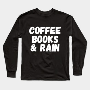 coffee books & rain Long Sleeve T-Shirt